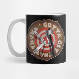 Gotta Gety That Thunk - Stump Target Throwing Axe and Knife Mug